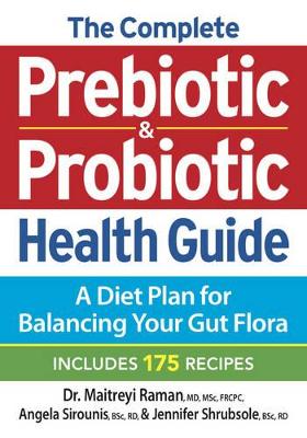 Complete Prebiotic and Probiotic Health Guide