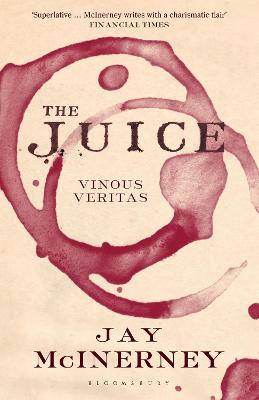 The Juice: Vinous Veritas