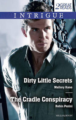 DIRTY LITTLE SECRETS/THE CRADLE CONSPIRACY