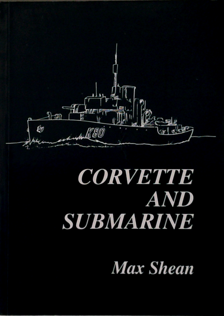 Corvette And Submarine (SIGNED)