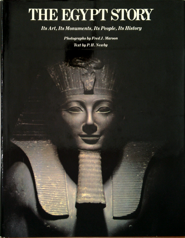The Egypt Story: Its Art, Its Monuments, Its People, Its History