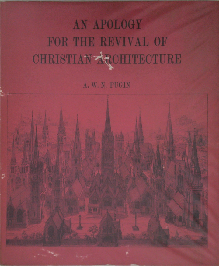 An Apology For The Revival Of Christian Architecture