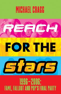 Reach for the Stars: 1996-2006: Fame, Fallout and Pop's Final Party: