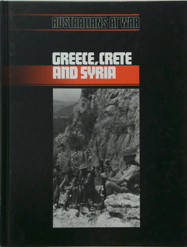 Australians At War: Greece, Crete And Syria