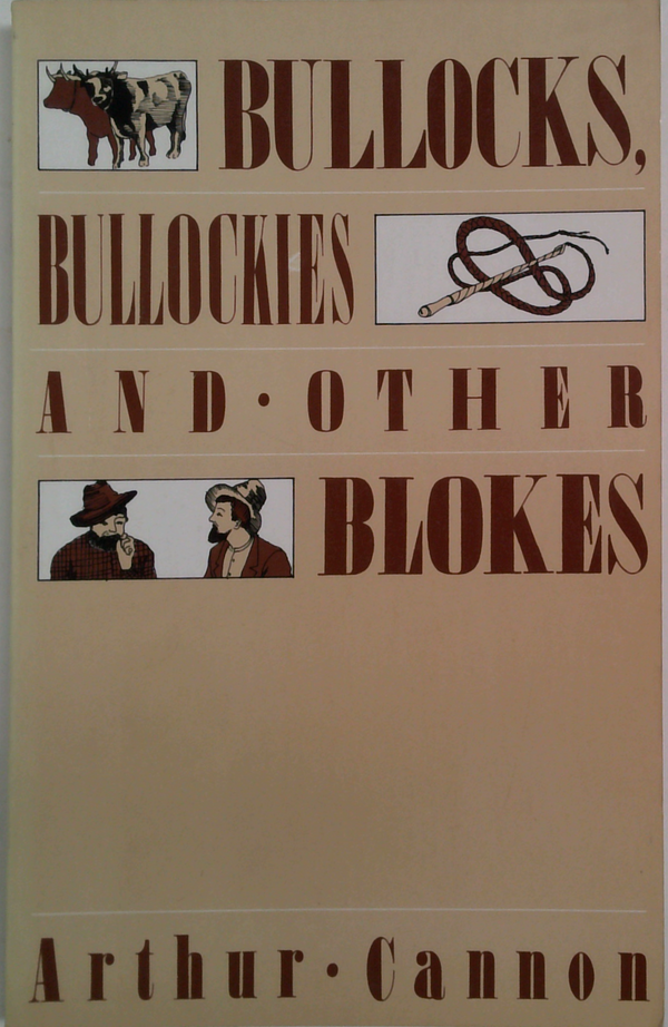 Bullocks, Bullockies And Other Blokes