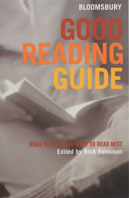 Bloomsbury Good Reading Guide: What to Read and What to Read Next