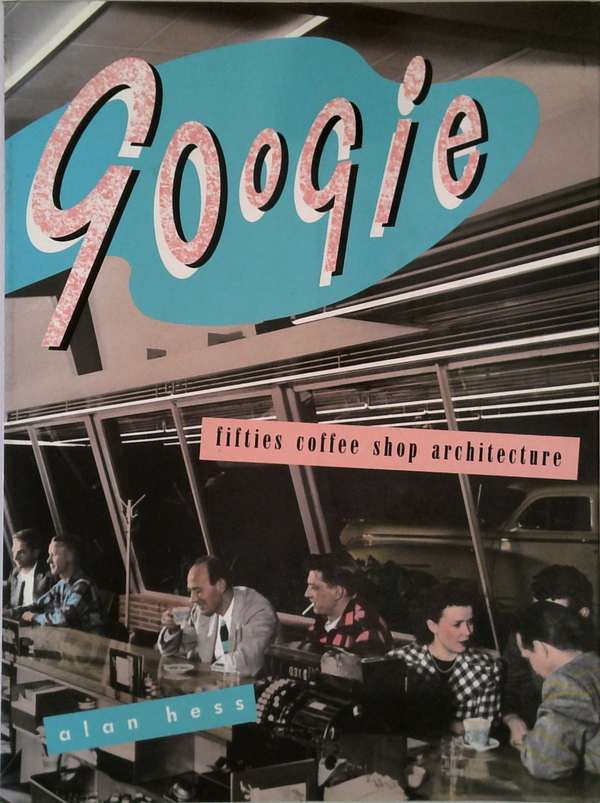 Googie: Fifties Coffee Shop Architecture