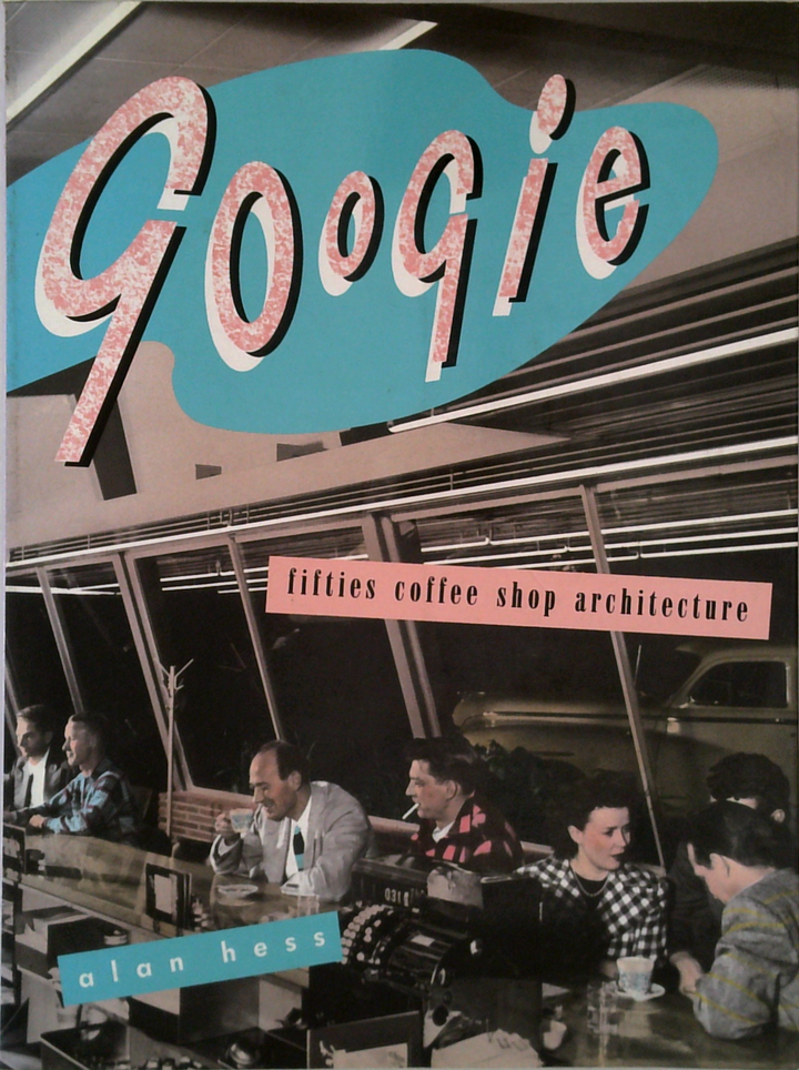 Googie: Fifties Coffee Shop Architecture