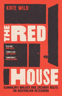 The Red House: Kumanjayi Walker and Zachary Rolfe: An Australian