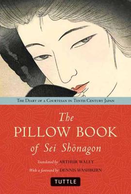 The Pillow Book of Sei Shonagon: The Diary of a Courtesan in Tenth