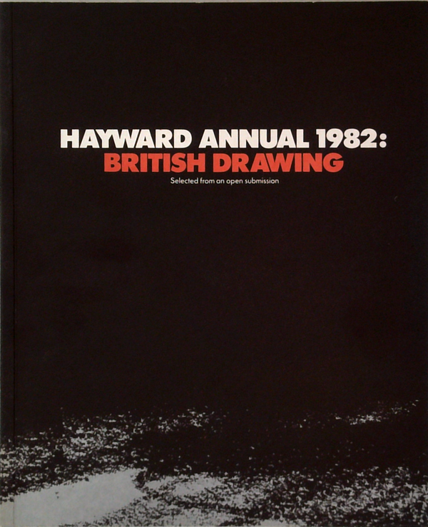 Hayward Annual 1982: British Drawing