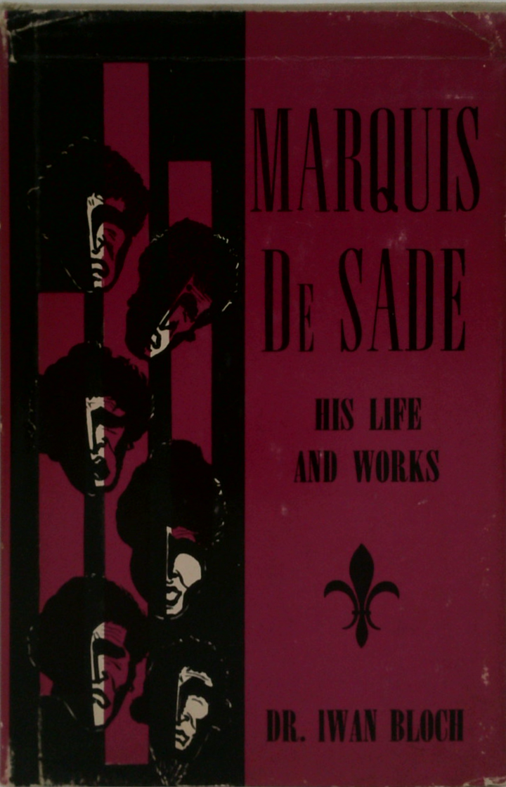 Marquis De Sade: His Life And Works