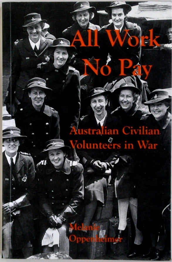 All Work No Pay: Australian Civilian Volunteers in War