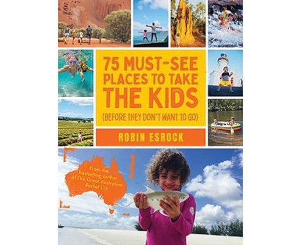 75 Must-See Places to Take the Kids (before they don't want to go