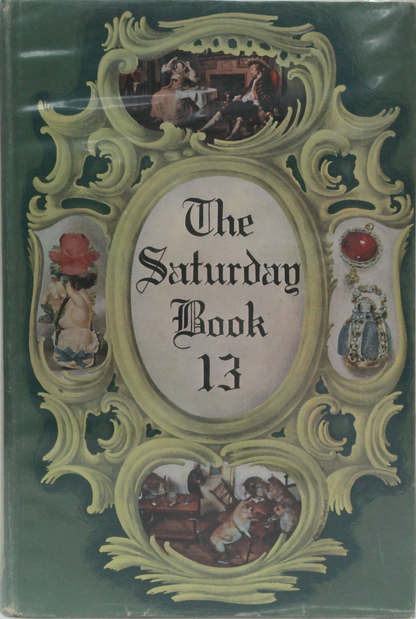 The Saturday Book: The Thirteenth Annual Issue