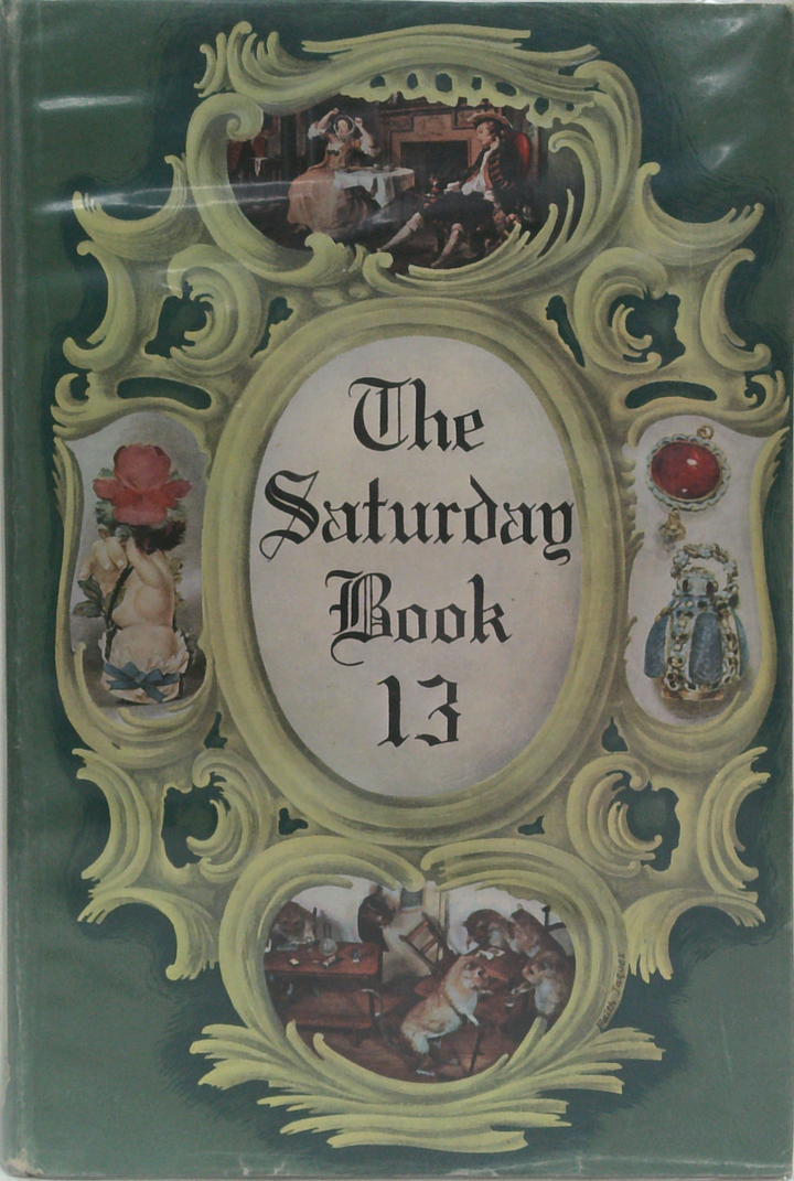 The Saturday Book: The Thirteenth Annual Issue