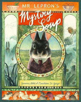 Mr Lepron's Mystery Soup: A heartwarming celebration of family, good