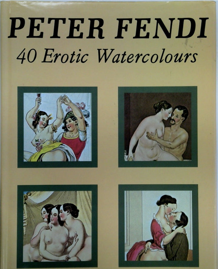 Peter Fendi 40 Erotic Watercolours