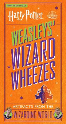 Harry Potter: Weasleys' Wizard Wheezes: Artifacts from the Wizarding