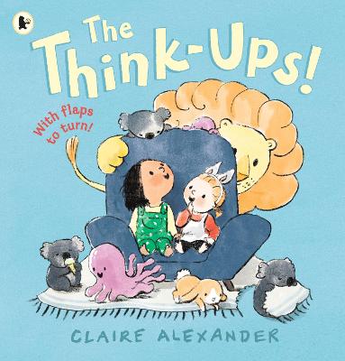 The Think-Ups: A joyful picture book for ages 3-7 about the power and