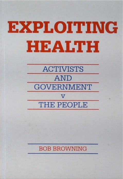 Exploiting Health: Activists and Government v The People