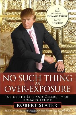 No Such Thing as Over-Exposure: Inside the Life and Celebrity of