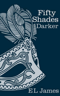 Fifty Shades Darker: Book 2 of the Fifty Shades trilogy
