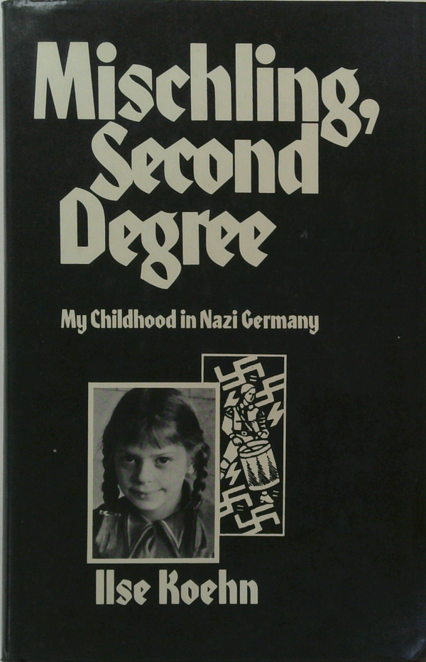 Mischling, Second Degree: My Childhood In Nazi Germany