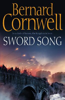 Sword Song (The Last Kingdom Series, Book 4)