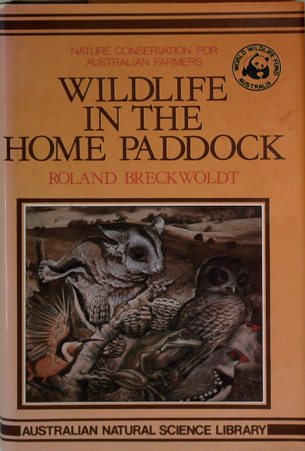 Wildlife In The Home Paddock: Nature Conservation For Australian Farmers