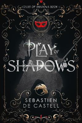Play of Shadows: Thrills, Wit And Swordplay with a new generation of