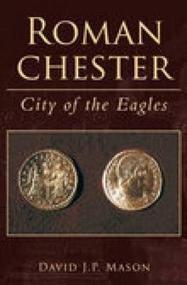 Roman Chester: City of the Eagles
