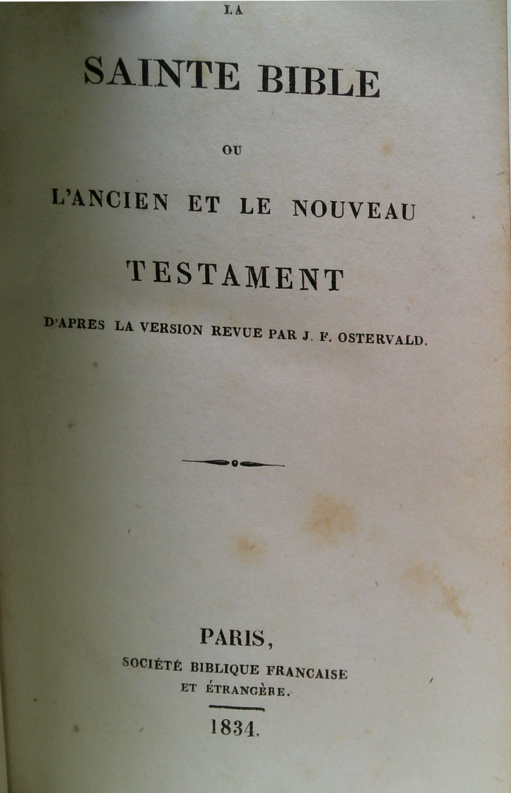 La Sainte Bible Ou L'Ancien Et Le Nouveau Testament