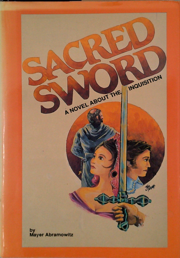 Sacred Sword: A Novel About The Inquisition