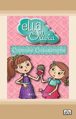 Cupcake Catastrophe (Ella and Olivia #1)