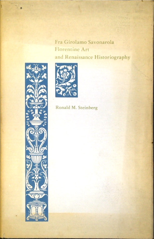 Fra Girolamo Savonarola, Florentine Art and Renaissance Historiography