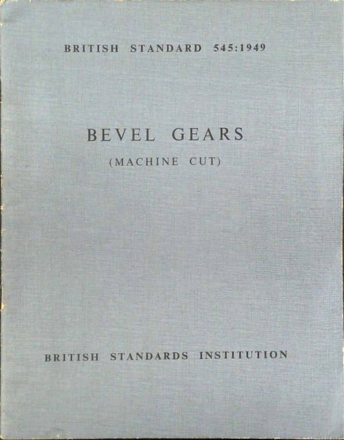 Bevel Gears Machine Cut British Standard B.S. 545: 1949