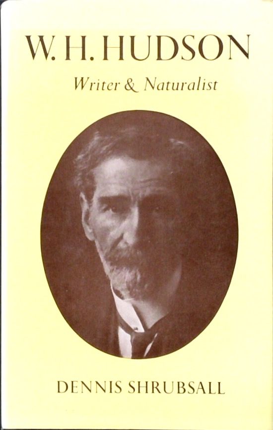 W. H. Hudson: Writer & Naturalist (SIGNED)