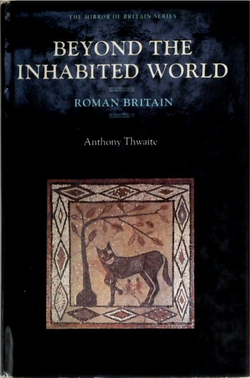 Beyond the Inhabited World: Roman Britain