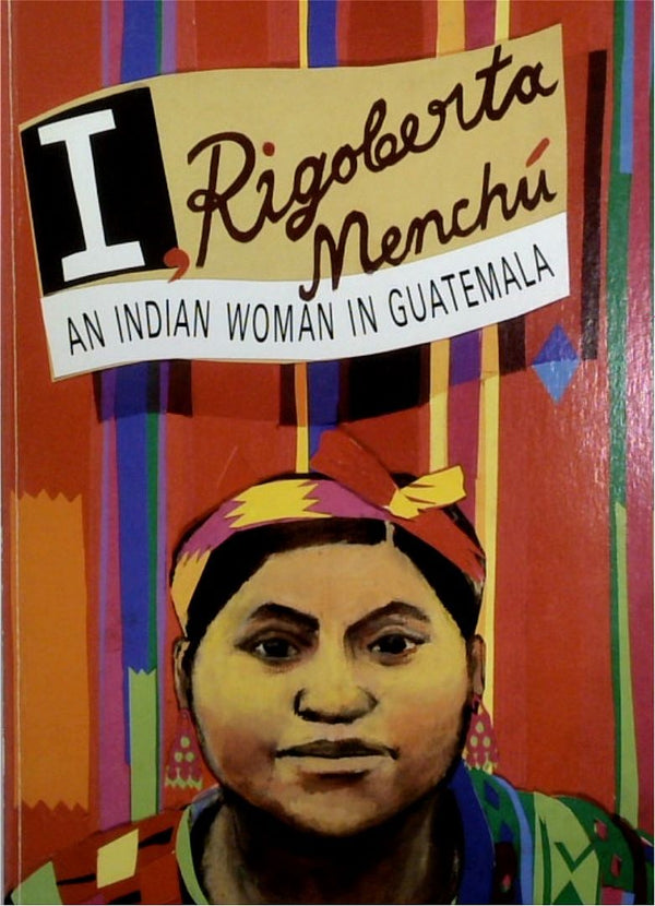 I, Rigoberta Menchu