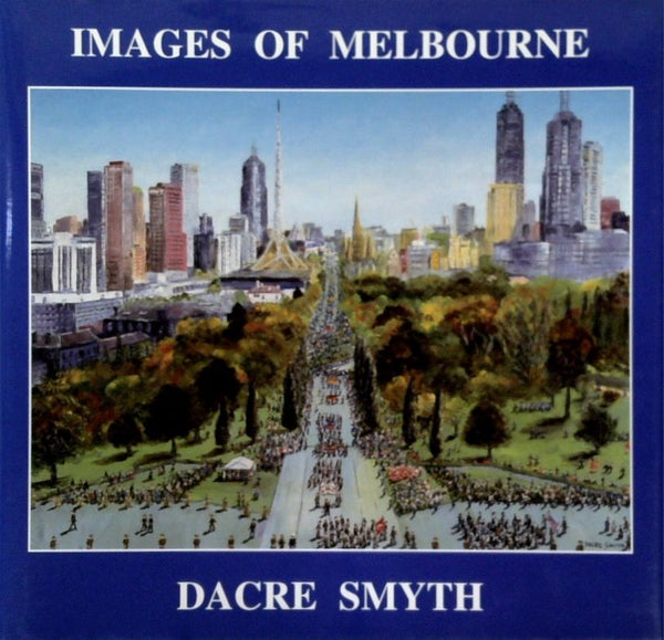 Images of Melbourne: An A to Z of the Melbourne Scene (SIGNED)