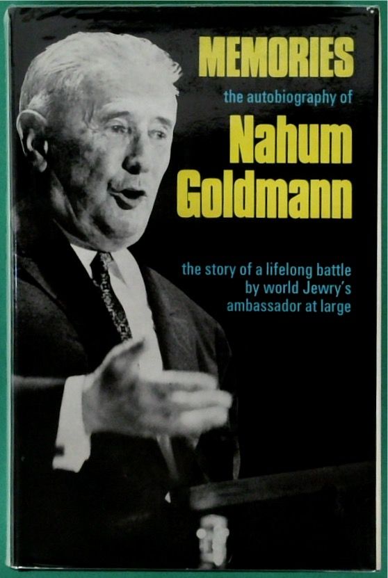 Memories: The Autobiography of Nahum Goldmann