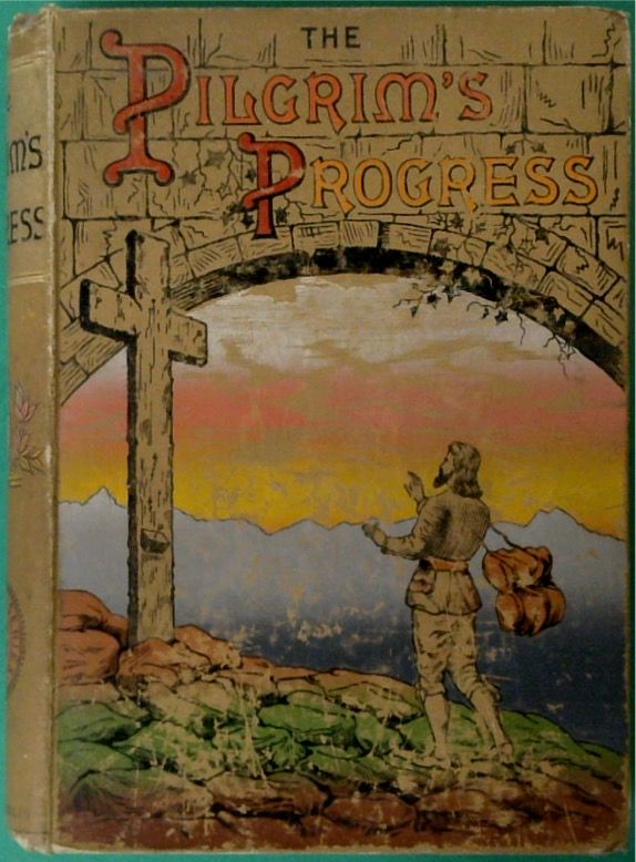 The Pilgrim's Progress: From this World to that Which is to Come