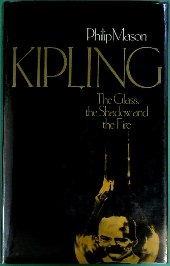 Kipling: The Glass, the Shadow and the Fire