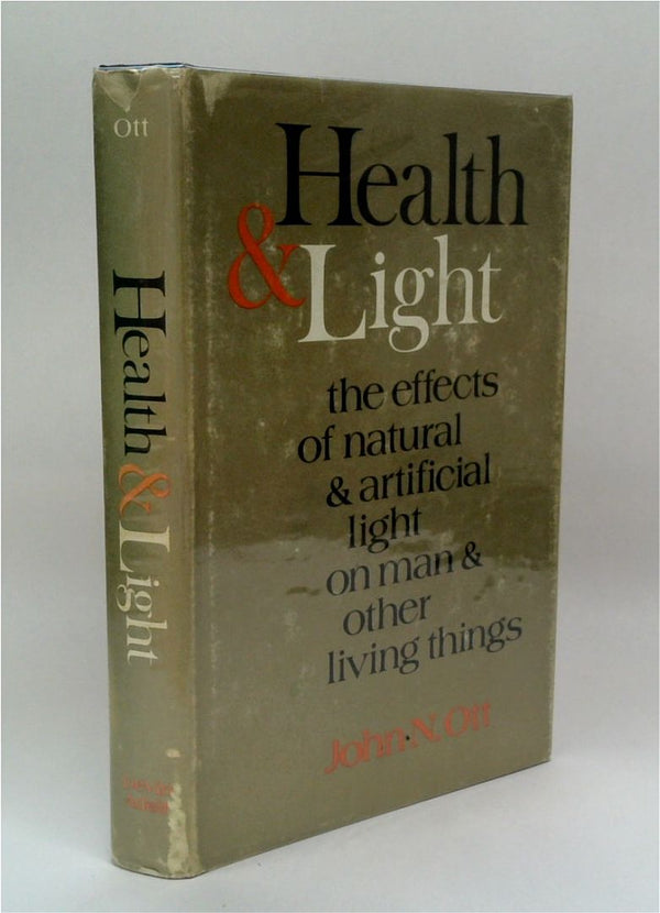 Health and Light: The Effects of Natural and Artificial Light on Man and Other Living Things