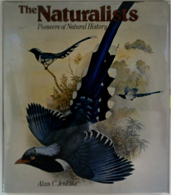 The Naturalists: Pioneers of Natural History