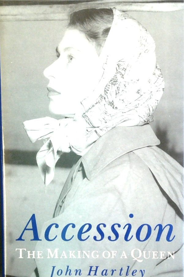 Accession: The Making of a Queen