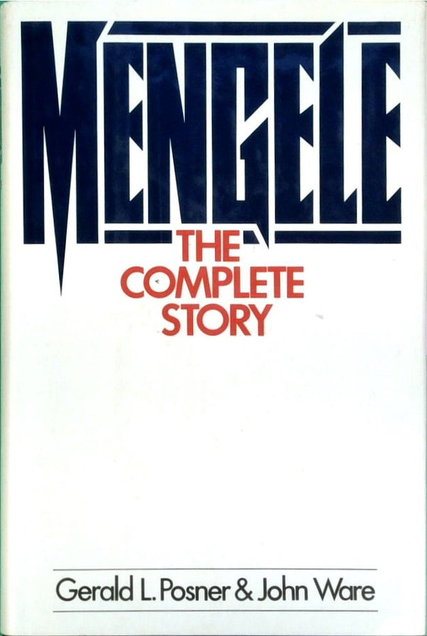 Mengele: The Complete Story