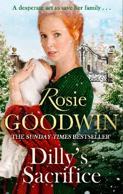 Dilly's Sacrifice: The gripping saga of a mother's love from the Sunday Times bestselling author (Dilly's Story)