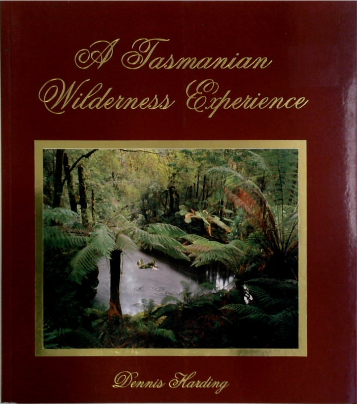 A Tasmanian Wilderness Experience